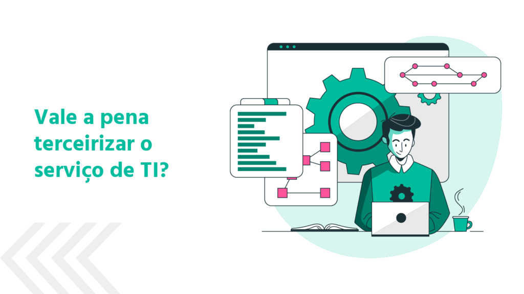Por que a Terceirização de TI é vital para a escala do seu negócio?